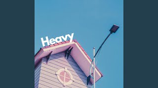 Heavy [upl. by Ardene]