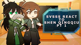 SVSSS react to Shen Qingqiu  15  no angst yet  set speed to 175x  2x [upl. by Roosnam714]