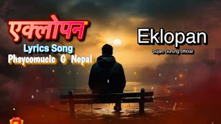 EKLO PAN  Lyrics video 2024 TikTok Viral Song  Phsycomusic G Nepal [upl. by Sonia]