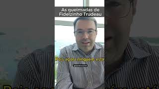 As queimadas de Fidelzinho Trudeau [upl. by Barra]