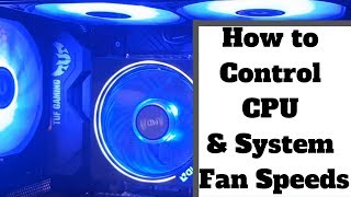 How to Control CPU and System Fan Speed [upl. by Resiak]