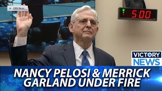 Victory News Nancy Pelosi amp Merrick Garland Under Fire [upl. by Bonnibelle649]