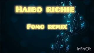 haibo richie x fomo remix [upl. by Aslehc]