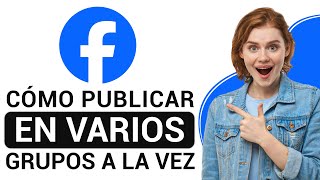 Cómo Publicar en Varios Grupos de Facebook a la Vez 2024  Guía Completa [upl. by Nois912]