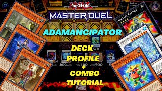 ALL GAS NO BRAKES Adamancipator Deck Profile  Combo Tutorial  YuGiOh Master Duel [upl. by Blaire774]