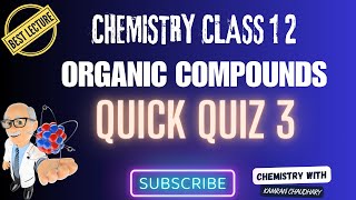 Quick Quiz 3  organic compounds class 12  2nd year chemistry chapter 15 organic compounds [upl. by Ramunni]