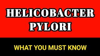 Helicobacter Pylori  What You Must Know [upl. by Akihsay200]