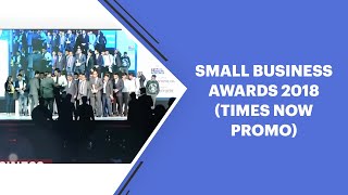 Small Business Awards 2018 Times Now Promo [upl. by Dnalel]