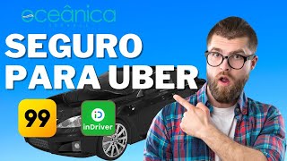 SEGURO AUTO para MOTORISTA DE APLICATIVO  Uber  99  Oceânica Seguro [upl. by Meece]