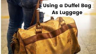 Traveling with a Duffel Bag What You Need to Know [upl. by Fleisher]