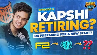 KAPSHI Retiring from competitive  MrKapshiGG  GAMECAST EP 05  EsportsTV ANES [upl. by Cristi]