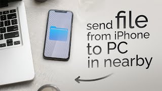 How to Send File from iPhone to PC in Nearby tutorial [upl. by Scheers]