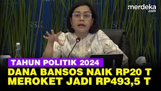 Sri Mulyani Ungkap Anggara Bansos Naik Rp20 T Jadi Rp496 T di Tahun Politik 2024 [upl. by Aime]