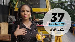 37 Questions with AsoebiBellas Ink Eze [upl. by Prospero146]