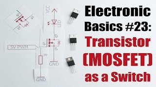 Electronic Basics 23 Transistor MOSFET as a Switch [upl. by Adnic]