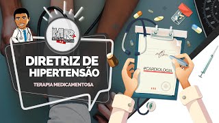 Dissecando a Diretriz de Hipertensão Arterial  P5 Terapia medicamentosa [upl. by Nemraciram348]