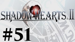 Lets Play Shadow Hearts II Covenant Part 051 Cramming It In [upl. by Naes]