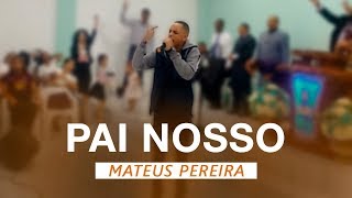 Pai Nosso  Mateus Pereira Cover [upl. by Cyler864]