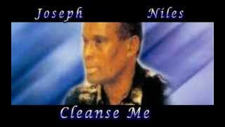 Cleanse Me  Joseph Niles [upl. by Bilac]