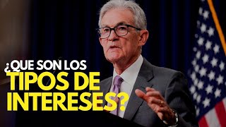 ¿Qué son los TIPOS DE INTERESES 💰 Aprende cómo afectan tu dinero [upl. by Bellamy]