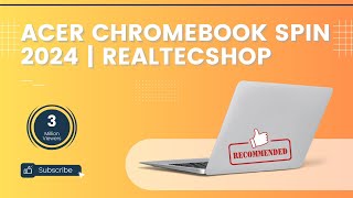 Acer Chromebook Spin 2024 The Ultimate 2in1 Convertible Laptop Review  Realtecshop [upl. by Bamberger]