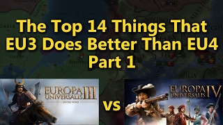 The Top 14 Things That EU3 Does Better Than EU4  Part 1 [upl. by Delmor]