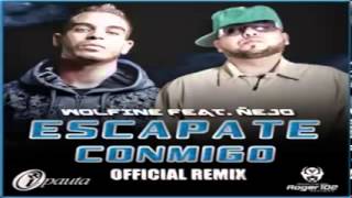 Escapate Conmigo Remix Wolfine Ft Ñejo Original Con Letra ★REGGAETON 2011★ [upl. by Ezar749]