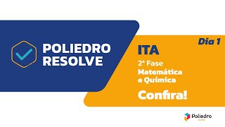 Poliedro Resolve  ITA 2023  2ª Fase  Comentários Gerais  1º dia [upl. by Yerac]