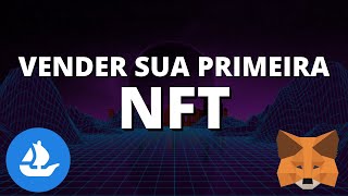 Como vender sua NFT Melhor Estratégia para vender as suas NFTS [upl. by Lexine]