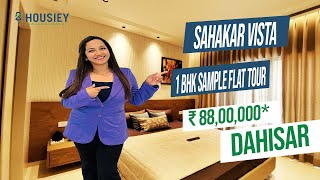 Sahakar Vista Dahisar East  1 BHK Sample Flat Tour  Sahakar Group Dahisar Mumbai [upl. by Sieracki136]