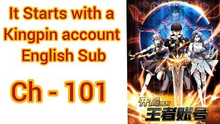 It Starts with a kingpin account Chapter 101 English Sub [upl. by Namor]