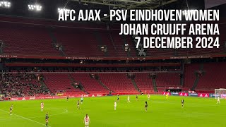 216 AFC Ajax  PSV Eindhoven women  7 December 2024 [upl. by Pretrice175]