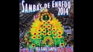 02  Samba Enredo Beija Flor de Nilópolis  Carnaval 2014 [upl. by Noonan]