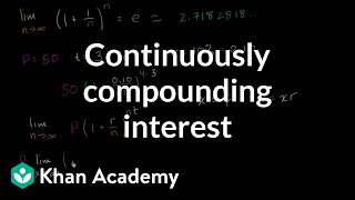 Formula for continuously compounding interest  Finance amp Capital Markets  Khan Academy [upl. by Ynabla]