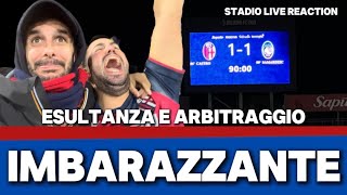 BOLOGNA ATALANTA 11 STADIO LIVE REACTION ❤️💙 ARBITRAGGIO IMBARAZZANTE CASTRO FA IMPAZZIRE LA CURVA [upl. by Wayland]