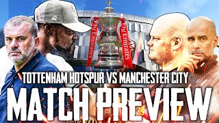 CAN SPURS BEAT CITY IN FA CUP THINGS KICK OFF IMMEDIATELY Spurs vs Man City PREVIEW ⁠BigSteveMcfc [upl. by Naeloj]