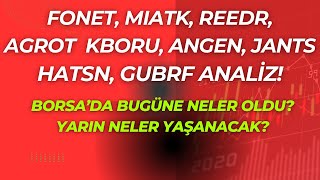 FONET MIATK KBORU REEDR JANTS AGROT HATSN ANGEN GUBRF HİSSE ANALİZİ [upl. by Eeuqram656]