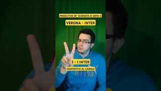 PREDICTION 38° GIORNATA DI SERIE A VERONA  INTER shorts seriea verona inter Pingu15YT [upl. by Meer761]