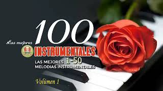 Las 100 Mejores Canciones Instrumentales  Música romántica para trabajar y concentrarse [upl. by Adok729]