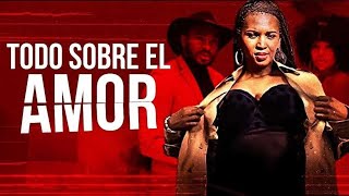 Todo Sobre El Amor  Pelicula Completa Romantica En Espanol Latino [upl. by Dlanor]