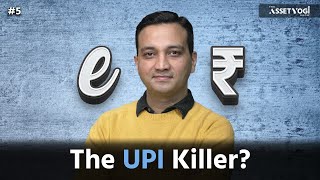 Will Digital Rupee kill UPI Cash and Banks  Assetyogi Show 5 [upl. by Lairbag334]