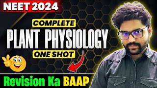 Full PLANT PHYSIOLOGY In Just 1 Hrs🔥 ऐसा Revision नहीं देखा होगा😱 Neet 2024 [upl. by Iadrahc844]