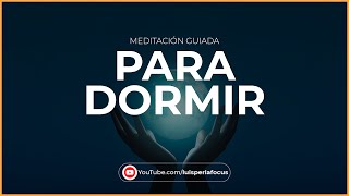 ¡¡SUEÑO PROFUNDO MEDITACION guiada PARA DORMIR  Sueño REPARADOR en solo MINUTOS [upl. by Royden]