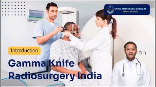 Gamma Knife Radiosurgery in India  Spine and Neuro Surgery Hospital India [upl. by Levi947]