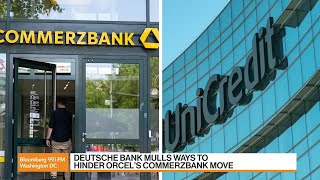 Deutsche Bank Mulls Ways to Foil UniCredits Commerzbank Move [upl. by Priebe]