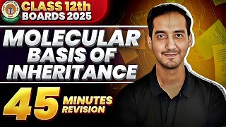 Molecular Basis of Inheritance  Class 12  Quick Revision in 45 Minutes NEETCBSE Sourabh Raina [upl. by Tekla]