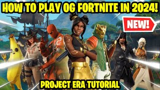 How to play OG Fortnite in 2024 using Project Era Season 8 Tutorial [upl. by Raffo]