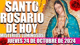 SANTO ROSARIO DE HOY JUEVES 24 DE OCTUBRE DE 2024 💖MISTERIOS LUMINOSOS💖 ROSARIO A LA VIRGEN MARÍA [upl. by Anali414]