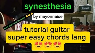 Synesthesia by mayonnaise tutorial guitar super easy chords lang 😍😍😍 [upl. by Brigitte845]