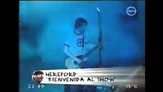 Hereford  Bienvenida al Show Pilsen Rock Teledoce Uruguay 2005 [upl. by Vitkun962]